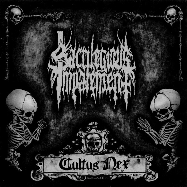 Sacrilegious Impalement - Cultus Nex CD